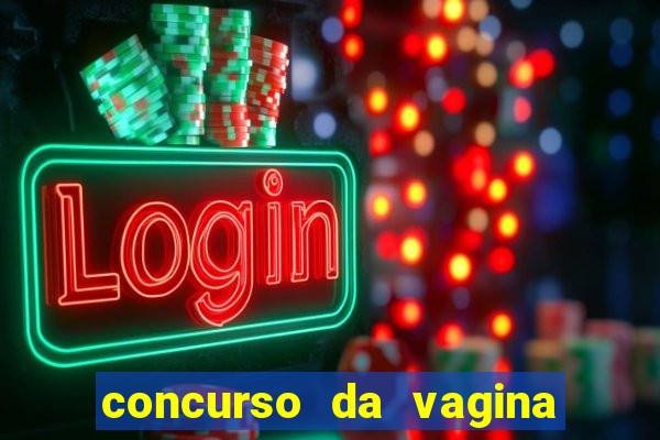 concurso da vagina mais bonita do brasil